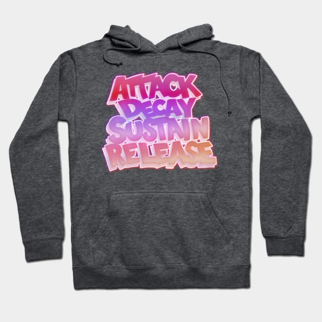 ADSR - ATTACK DECAY SUSTAIN RELEASE Hoodie by CreativeOpus